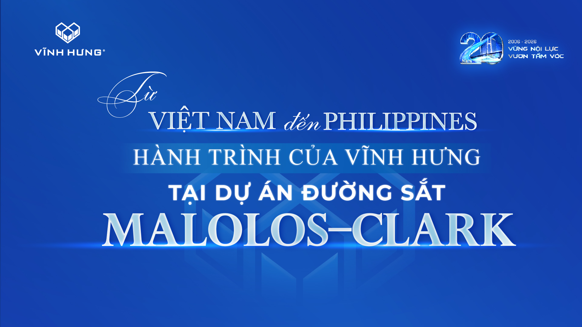 TỪ VIỆT NAM ĐẾN PHILIPPINES: HÀNH TRÌNH CỦA VĨNH HƯNG TẠI DỰ ÁN ĐƯỜNG SẮT MALOLOS-CLARK